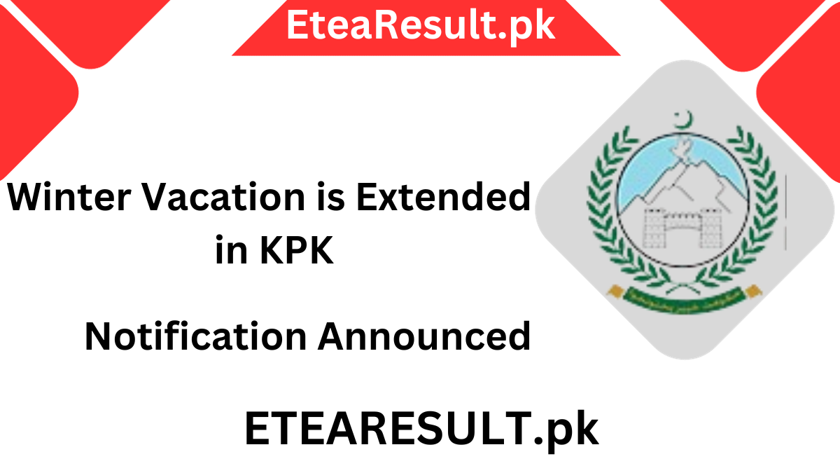 Winter Vacation is Extended in KPK 