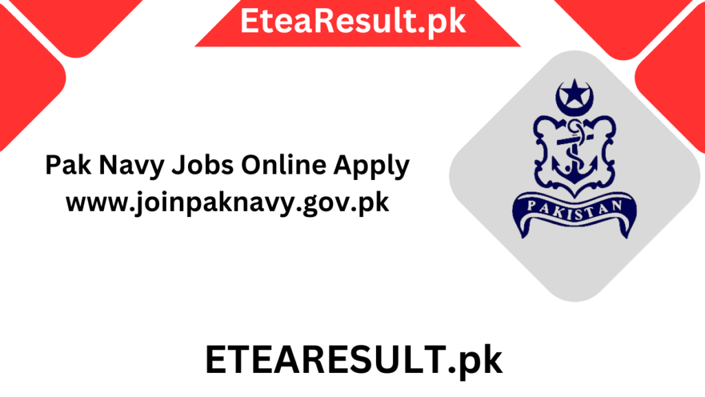 Pak Navy Jobs Online Apply www.joinpaknavy.gov.pk