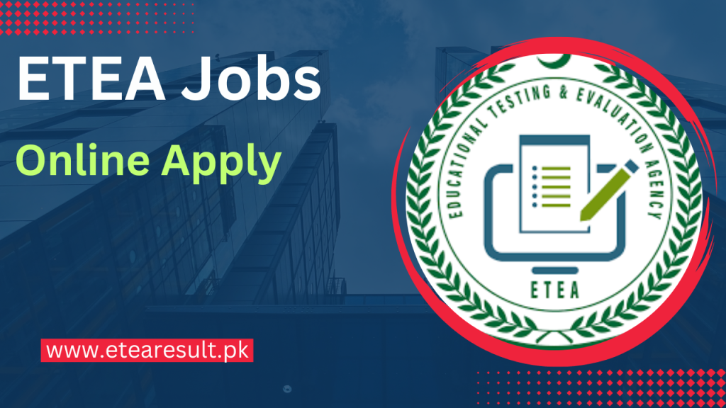 ETEA Jobs 2023 Online Apply