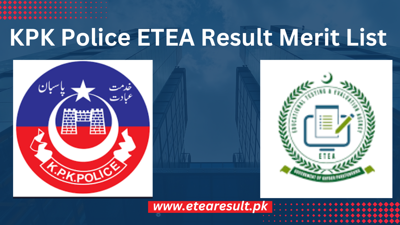 KPK Police ETEA Result 2024 Merit List Link [Out]