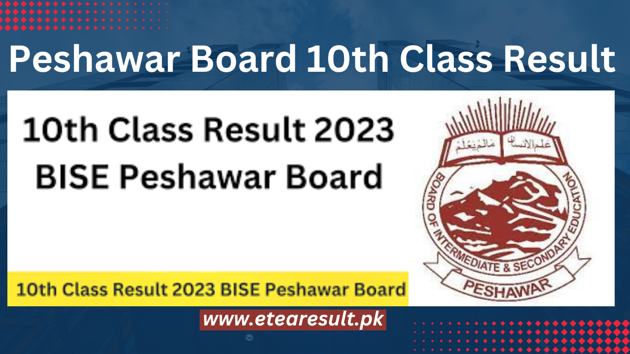 Peshawar Board Result 2023 by Roll Number 10th Class