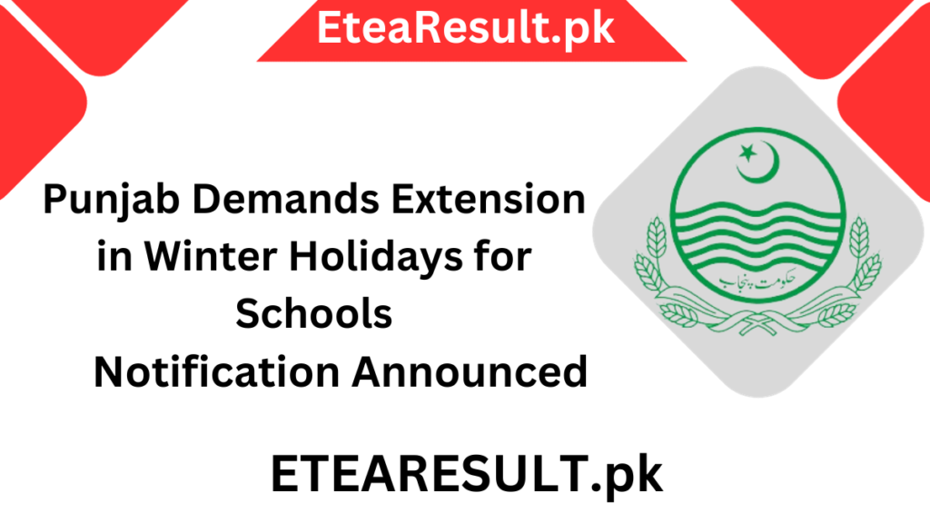 Punjab Demands Extension in Winter Holidays for Schools 2024
